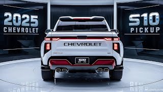 First Look 2025 Chevrolet S10 Pickup  A Game Changer in the Truck World [upl. by Robinet]