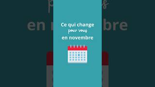 Ce qui change en novembre [upl. by Ahsaenat]