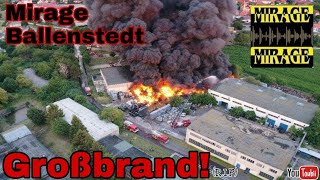 GROßBRAND beim MIRAGE BALLENSTEDT [upl. by Oakley380]