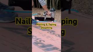 Nailing and Taping Sheathing construction tinyhouse patiostyle diy patioconstruction [upl. by Rubbico]