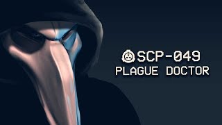 SCP049  Plague Doctor  Object Class  Euclid  Sentient SCP  2018 Rewrite [upl. by Elias796]