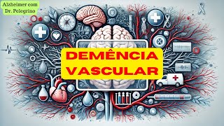 Conheça a Demência Vascular [upl. by Mignonne994]