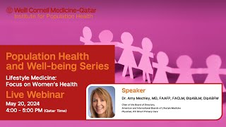 Population Health amp Well Being Series  Lifestyle Medicine  Focus on Women’s HealthDr Amy Mechley [upl. by Aicatsana]