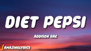 Addison Rae  Diet Pepsi Lyrics [upl. by Aehtrod]