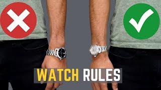 5 Watch Rules ALL MEN Should Follow  STOP Wearing Your Watches WRONG [upl. by Zoa135]