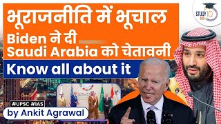 Biden warns Saudi Arabia of consequences over oil Production cut  OPEC  Oil  StudyIQ IAS [upl. by Revlis]