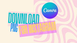 How to download PNG in Canva [upl. by Munson644]