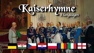 Kaiserhymne in 8 Different Languages [upl. by Madda]