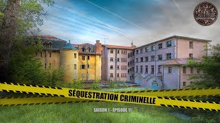 S1  EP11  Séquestration Criminelle  Enquête Paranormale Chasseur de Fantômes [upl. by Verneuil]