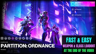 Partition Ordnance 💢 Fast amp Easy 💢 Destiny 2 Lightfall [upl. by Arocet516]