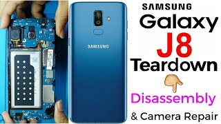 SAMSUNG GALAXY J8 TeardownDisassembly amp camera Repair [upl. by Dis]