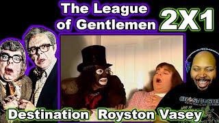 The League of Gentlemen Season 2 Episode 1 Destination Royston Vasey Reaction [upl. by Ihp]