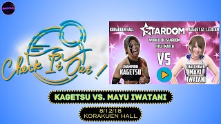 Kagetsu vs Mayu Iwatani STARDOM Kagetsu 10th Anniversary Show  Check It Out Episode 3 [upl. by Jennilee]