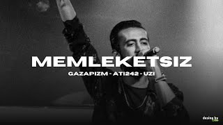 Gazapizm  Memleketsiz ft Ati242 amp Uzi [upl. by Sorel814]