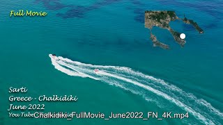 600 Greece  Chalkidiki  June 2022  Full Movie 4K [upl. by Nnyltiac501]