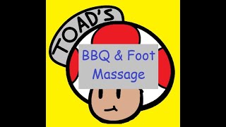 Toads BBQ amp Foot Massage  Parody Advert 150 Subscriber Special [upl. by Staffan]