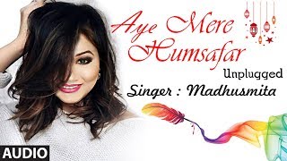 Aye Mere Humsafar Unplugged Qayamat Se Qayamat Tak  Madhusmita  Full Audio Song [upl. by Alika]