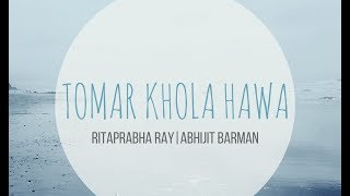 Tomar Khola Hawa  Abhijit Barman Pata  Ritaprabha Ray  Rabindra Sangeet  Project Dreamcatcher [upl. by Roee466]