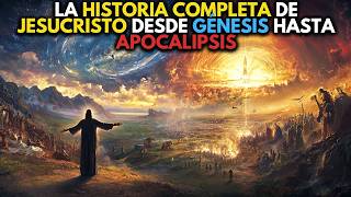 La Verdadera Historia de Jesucristo De la Creación al Apocalipsis  La Revelación Completa [upl. by Jacquenetta]