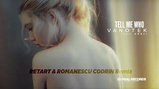 Vanotek feat Eneli  Tell Me Who  Retart amp Romanescu Codrin Remix [upl. by Shear]