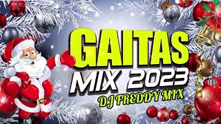 MIX GAITAS NAVIDEÑAS 2023🎅🏻 DJ FREDDY MIX [upl. by Alic803]