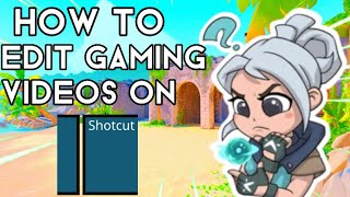 How To Edit GAMING VIDEOS On SHOTCUT [upl. by Aerised125]