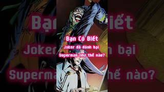 Joker đã đánh bại Superman như thế nào dcu dccomics joker superman [upl. by Ariaic]