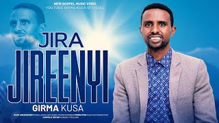 JIRA JIREENYI GIRMA KUSA Official video [upl. by Winnick]