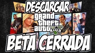 GTA V  PC DESCARGA BETA CERRADA SUPER NOVEDAD [upl. by Ahsele]