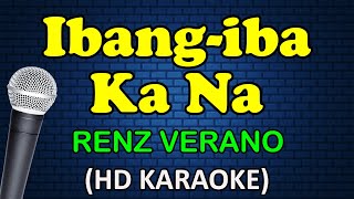 IBANG IBA KA NA  Renz Verano HD Karaoke [upl. by Aniuqal]