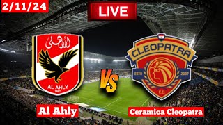 Al Ahly vs Ceramica Cleopatra  Premier League Live Match Score Today 🛑 [upl. by Ajani990]