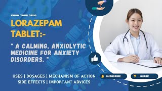 Lorazepam Tablet Uses Dosage Mechanism Side Effects and Important Advice [upl. by Eilesor]