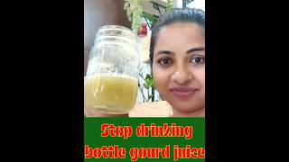 Bottle gourd juice can cause death ××Shatayushi health viralshorts [upl. by Gaw]