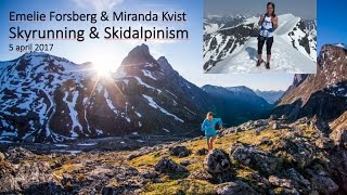 Skyrunning amp Skidalpinism – Emelie Forsberg amp Miranda Kvist – 5 april 2017 [upl. by Etennaej]