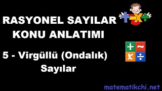 Rasyonel Sayılar Konu Anlatımı 5  Ondalık Virgüllü Sayılar [upl. by Llehcnom]