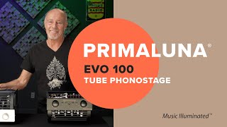 PrimaLuna EVO 100 Tube Phonostage w Primaluna USAs Kevin Deal [upl. by Pussej]