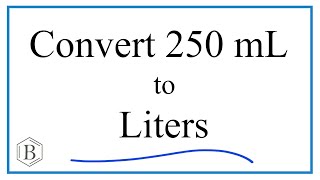 Convert 250mL to L 250 milliliters to Liters [upl. by Lorry]