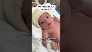 ATROPELADA GRÁVIDA 😩 maternidade bebe maternidadereal gestante gravida [upl. by Philan]