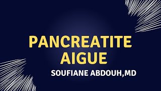 PANCREATITE AIGUE  2022 [upl. by Luthanen722]