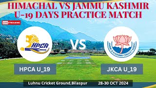 HPCA U19 vs JKCA U19 SECOND PRACTICE MATCH AT BILASPUR DAY1 [upl. by Stoeber27]