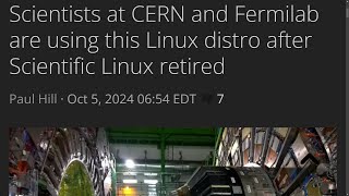 Scientists at CERN and Fermilab are using this Linux distro after Scientific Linux retired [upl. by Megan]