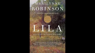 Plot summary “Lila” by Marilynne Robinson in 5 Minutes  Book Review [upl. by Surazal318]