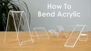 How to Bend Acrylic and Make Amazing Shapes [upl. by Ive]