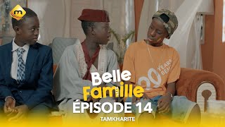 Série  Belle Famille  Tamkharite  Épisode 14 [upl. by Serles]