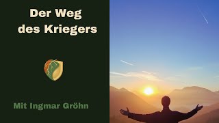 Der Weg des Kriegers mit Ingmar Gröhn [upl. by Hibbitts]