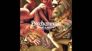 Psychemagik  Mink amp Shoes feat Navid Izadi Richard Norris Psychoactive Mixx [upl. by Udelle]