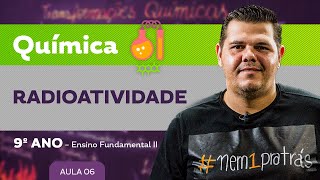 Radioatividade – Química – 9º ano – Ensino Fundamental [upl. by Riocard]