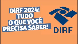 DIRF 2024 tudo o que você precisa saber  impostoderenda2024 [upl. by Irish]