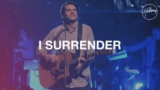 I Surrender  Hillsong Worship [upl. by Herminia]