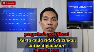 penyebab notifikasi quot kartu anda tidak diizinkan untuk digunakanquot dimesin atm [upl. by Tena818]